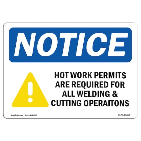 Signmission OSHA Sign, Hot Work Permits Required Welding Cutting, 18in X 12in Aluminum, 18" W, 12" H, Landscape OS-NS-A-1218-L-15813